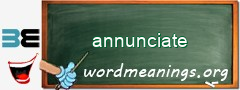 WordMeaning blackboard for annunciate